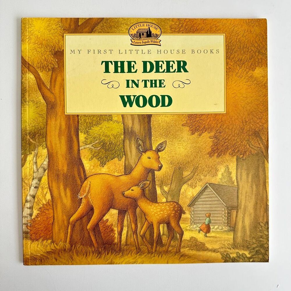 2/$6 The Deer in the Wood book-My First Little House Books-Laura Ingalls Wilder